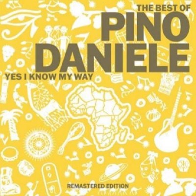 PINO DANIELE - the best of yes i khnow my way